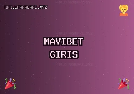 Mavibet Giriş: Mavibet Canlı Destek Ve İletişim